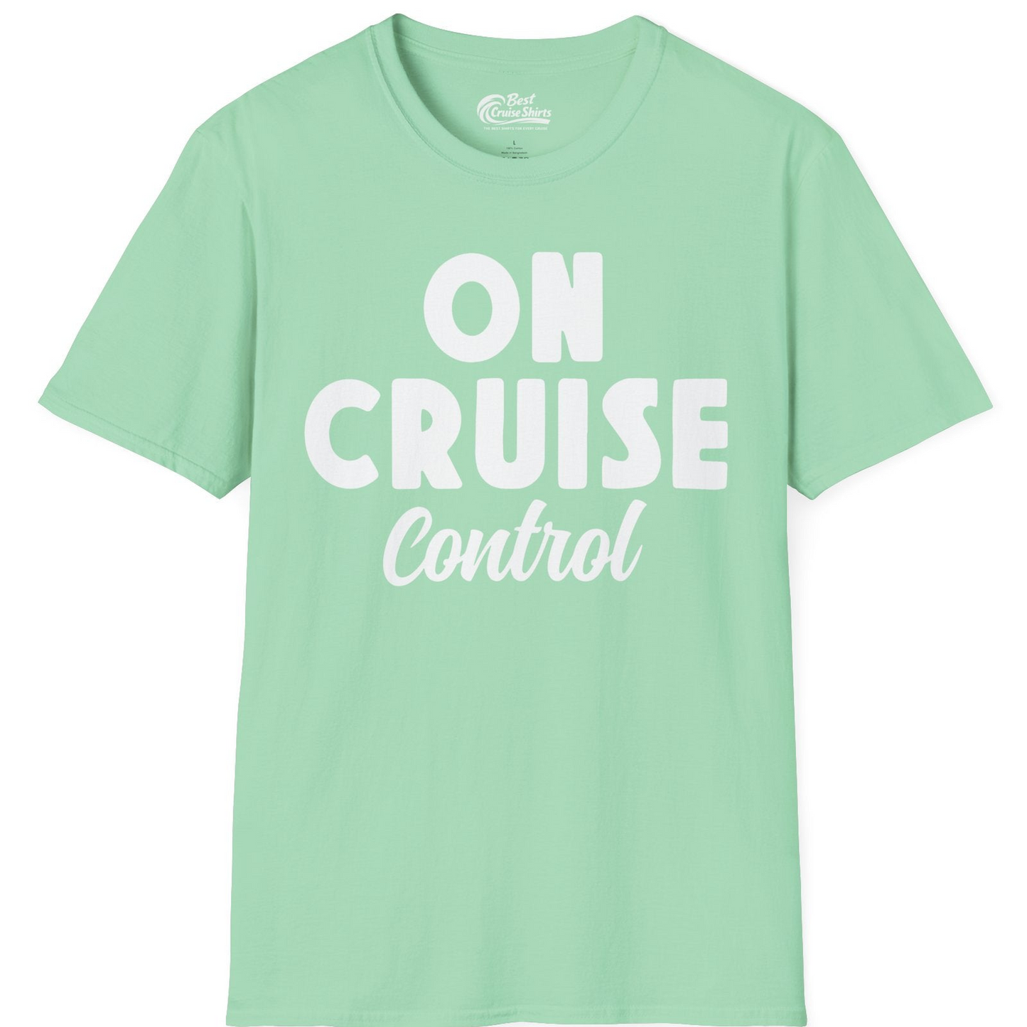 On Cruise Control Bold Fun Cruise Vacation Slogan Shirt — T-Shirt T-Shirt – Mint Green – Best Cruise Shirts