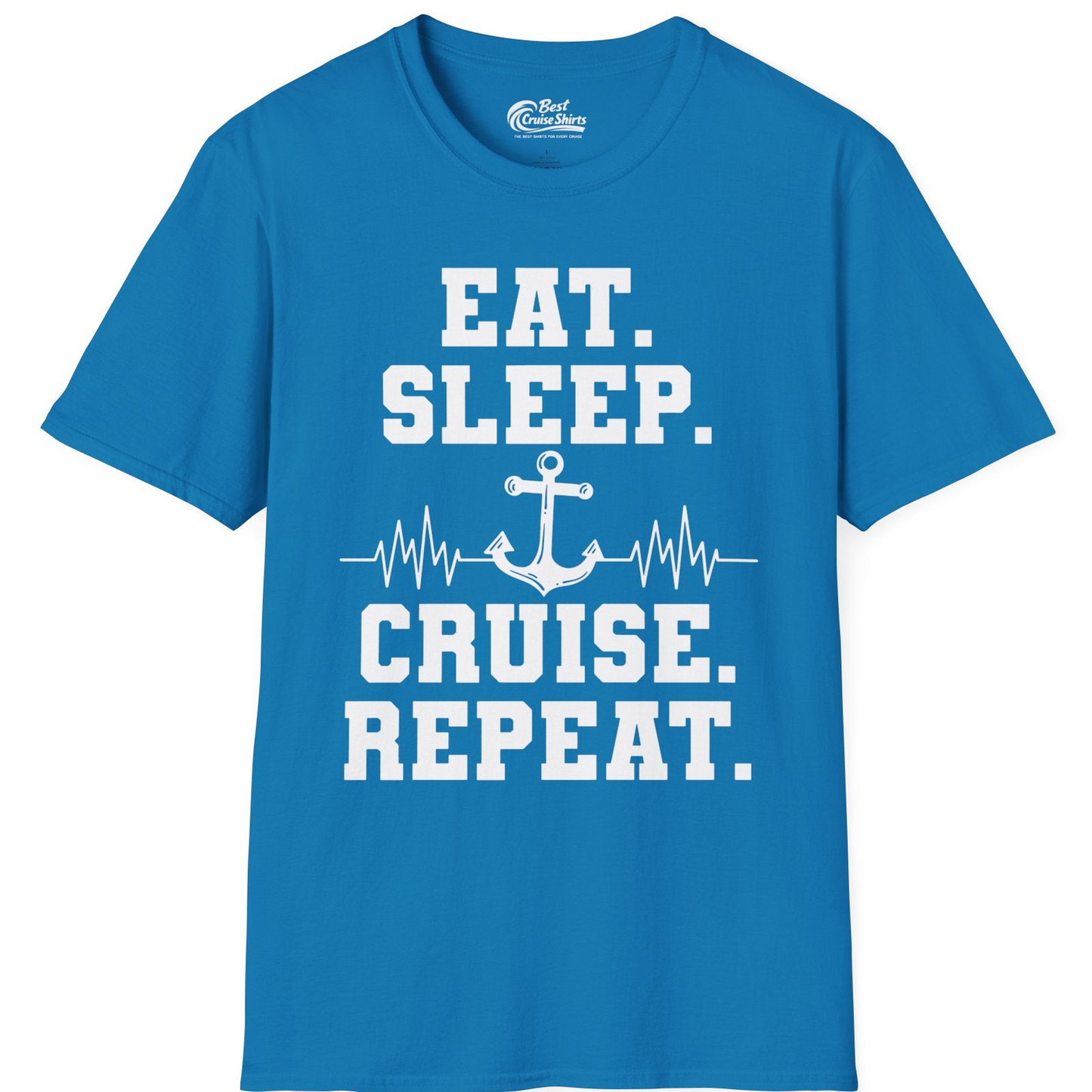 Eat Sleep Cruise Repeat Shirt T-Shirt – Sapphire – Best Cruise Shirts