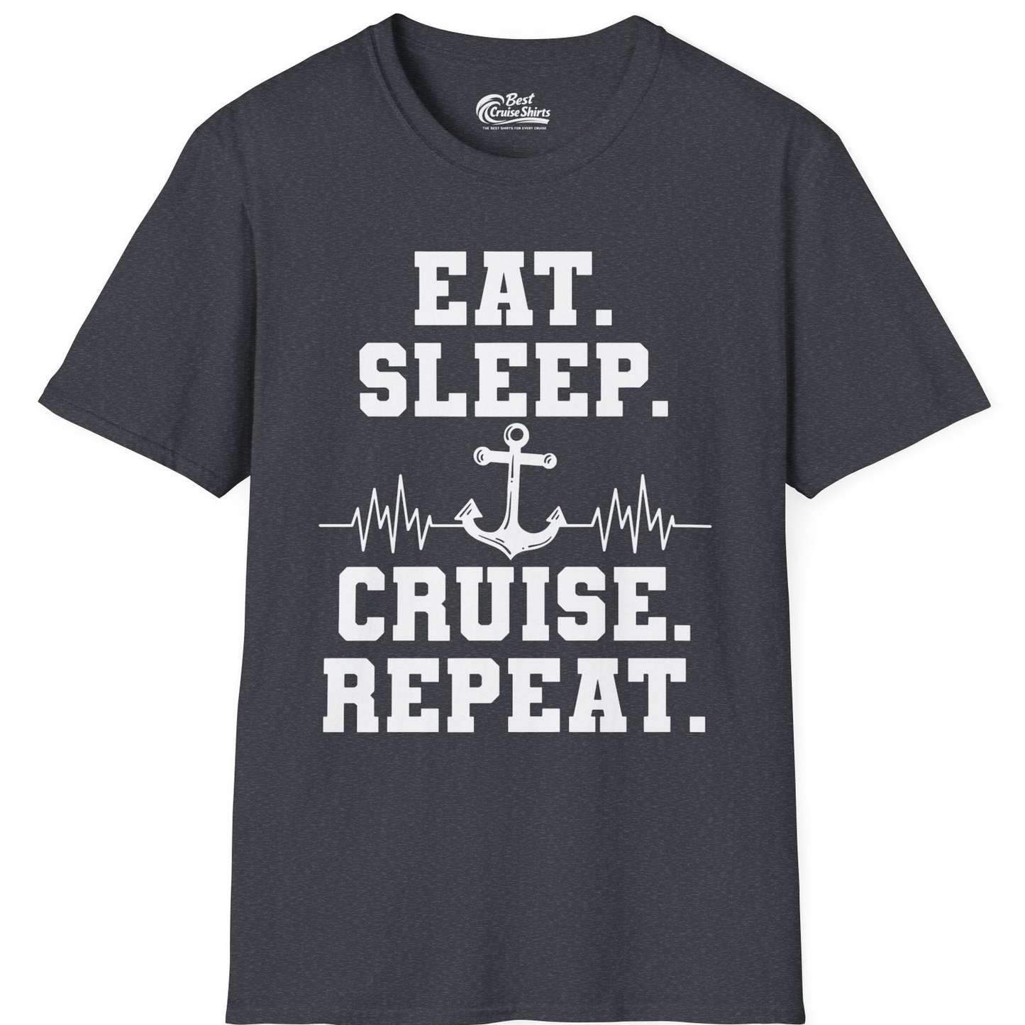 Eat Sleep Cruise Repeat Shirt T-Shirt – Dark Heather Grey – Best Cruise Shirts