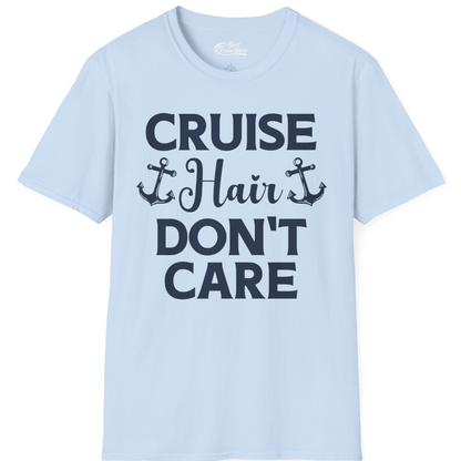 Cruise Hair Don't Care Nautical Anchor Shirt for Cruise Travelers — T-Shirt T-Shirt – Light Blue – Best Cruise Shirts