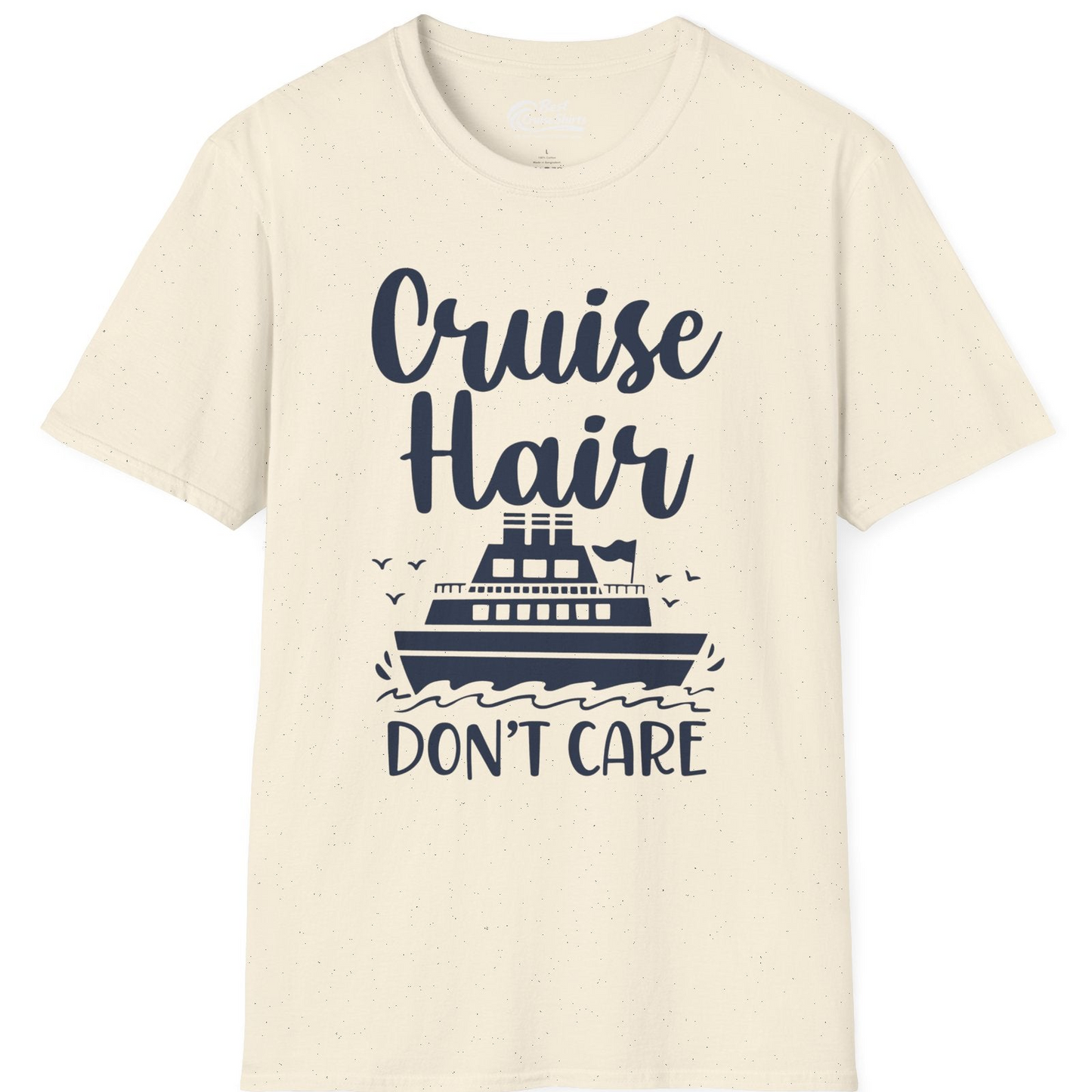 Cruise Hair Don't Care Shirt T-Shirt – Natural – Best Cruise Shirts