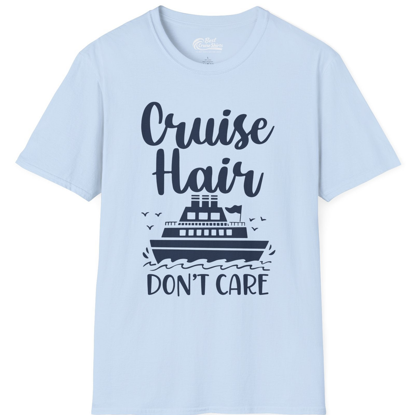 Cruise Hair Don't Care Shirt T-Shirt – Light Blue – Best Cruise Shirts
