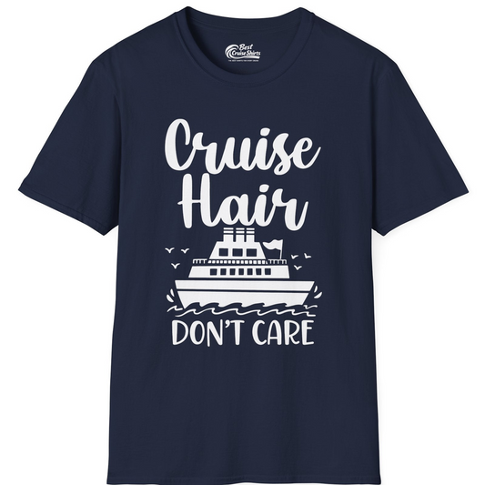 Cruise Hair Don't Care Shirt T-Shirt – Navy – Best Cruise Shirts