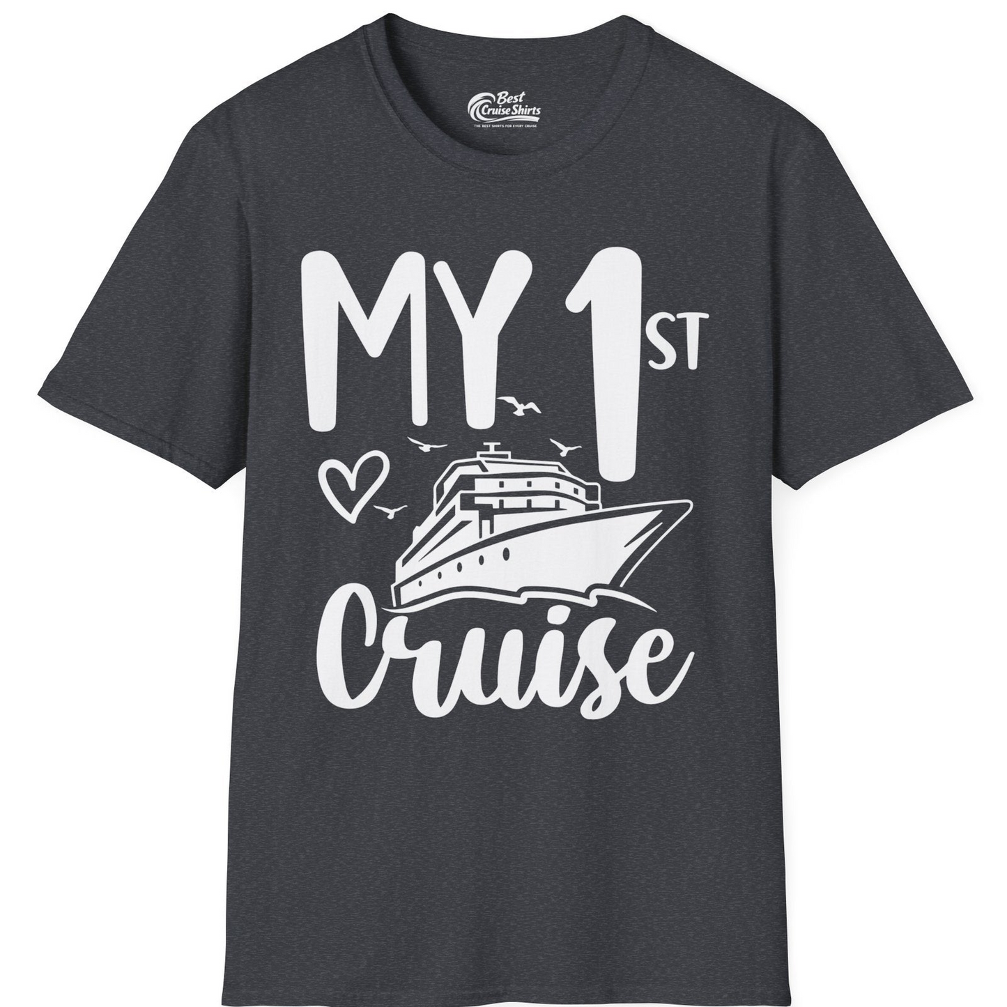 My First Cruise Shirt T-Shirt – Dark Heather Grey – Best Cruise Shirts