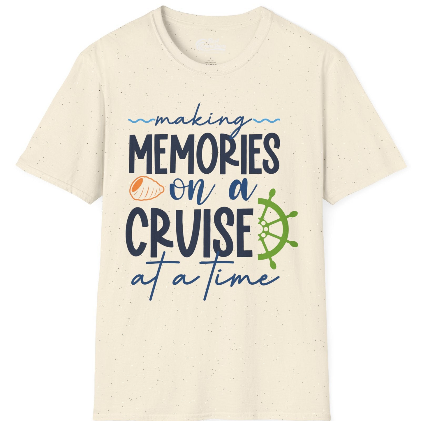 Making Memories on a Cruise Nautical Family Vacation Shirt — T-Shirt T-Shirt – Natural – Best Cruise Shirts