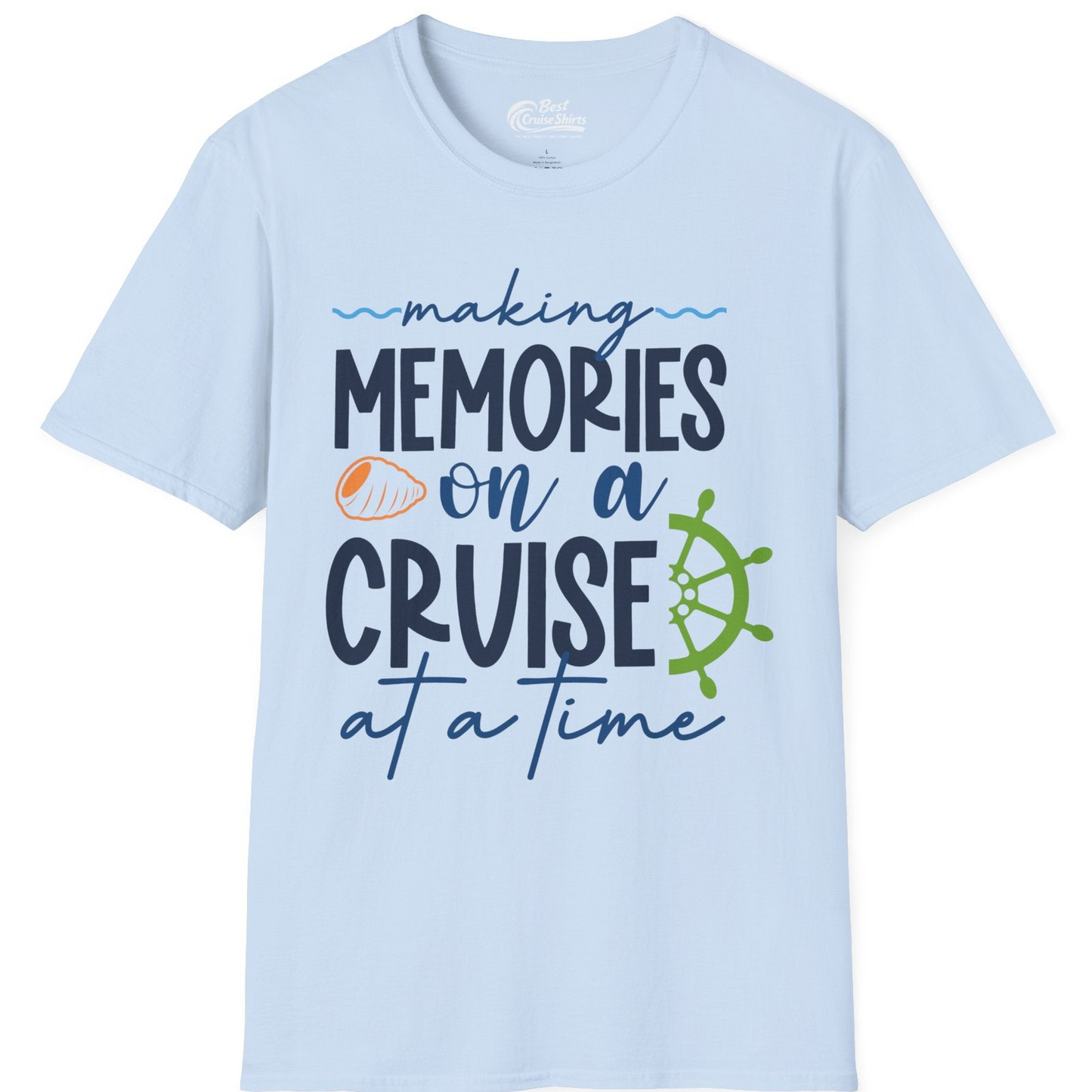 Making Memories on a Cruise Nautical Family Vacation Shirt — T-Shirt T-Shirt – Light Blue – Best Cruise Shirts