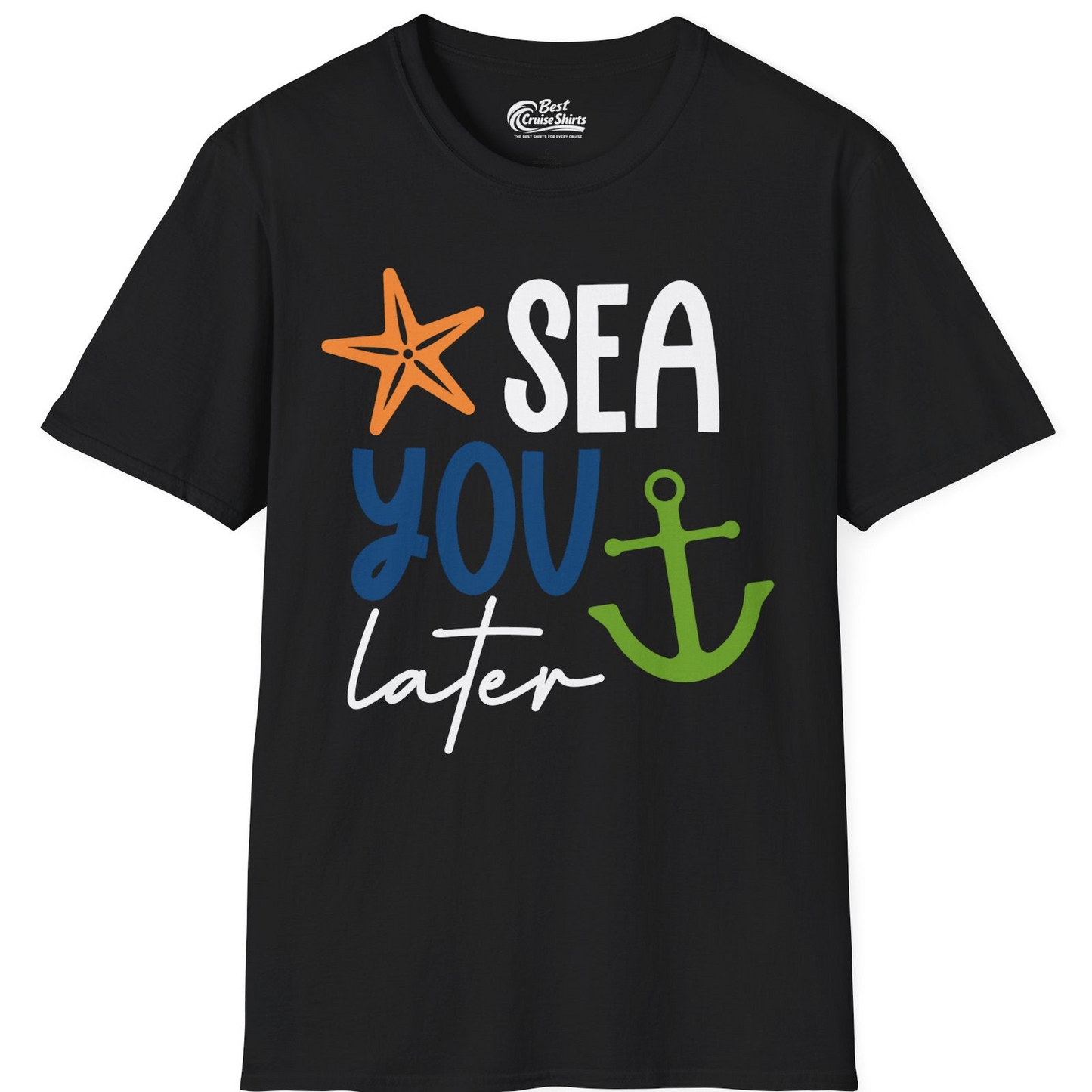 Sea You Later Nautical Pun Shirt with Starfish and Anchor Graphic — T-Shirt T-Shirt – Black – Best Cruise Shirts