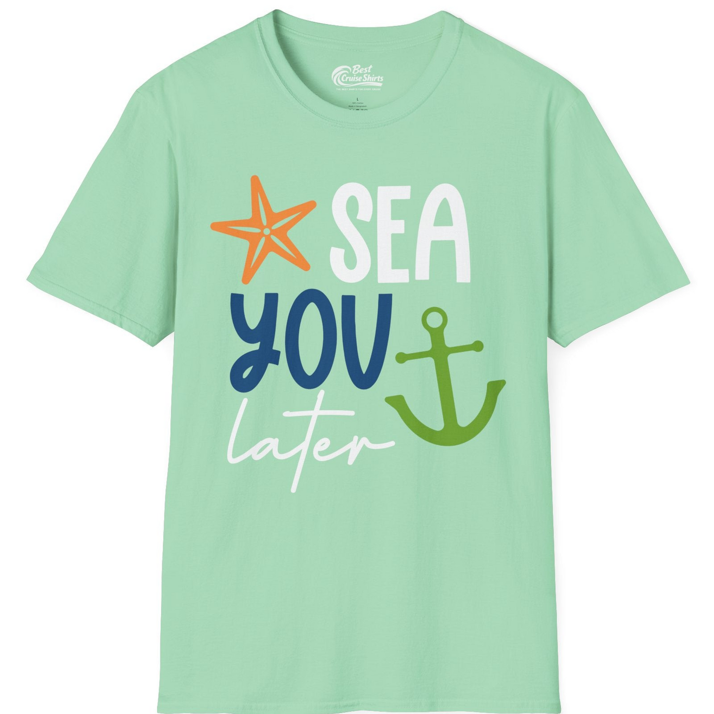 Sea You Later Nautical Pun Shirt with Starfish and Anchor Graphic — T-Shirt T-Shirt – Mint Green – Best Cruise Shirts