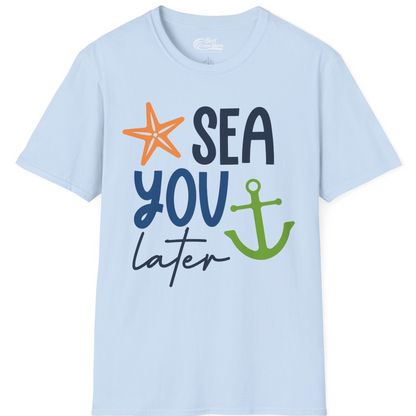 Sea You Later Nautical Pun Shirt with Starfish and Anchor Graphic — T-Shirt T-Shirt – Light Blue – Best Cruise Shirts