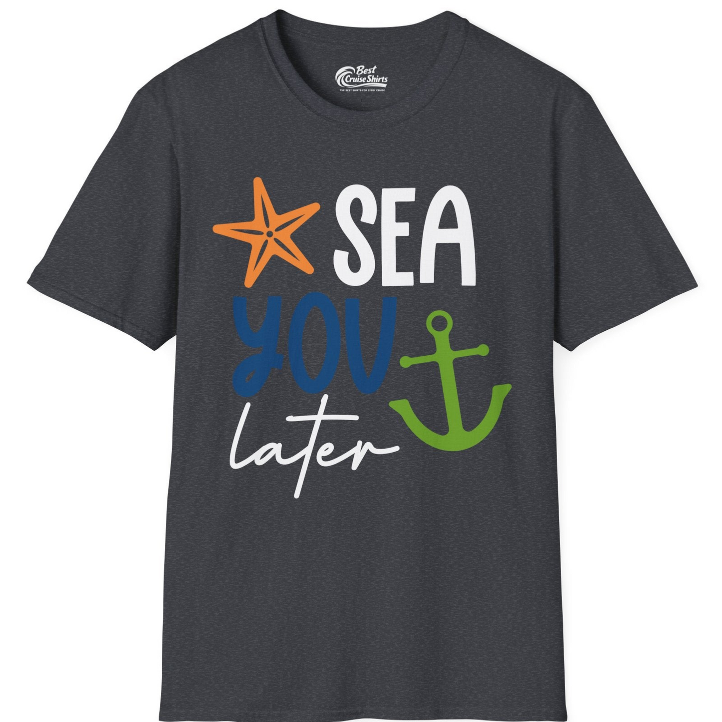Sea You Later Nautical Pun Shirt with Starfish and Anchor Graphic — T-Shirt T-Shirt – Dark Heather Grey – Best Cruise Shirts