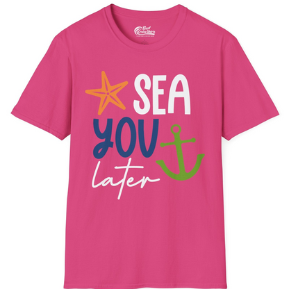 Sea You Later Nautical Pun Shirt with Starfish and Anchor Graphic — T-Shirt T-Shirt – Heliconia – Best Cruise Shirts