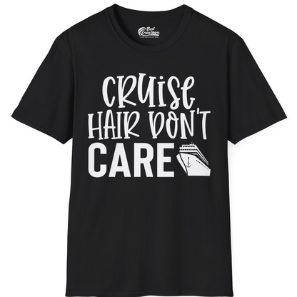 Cruise Hair Dont Care Shirt T-Shirt – Black – Best Cruise Shirts