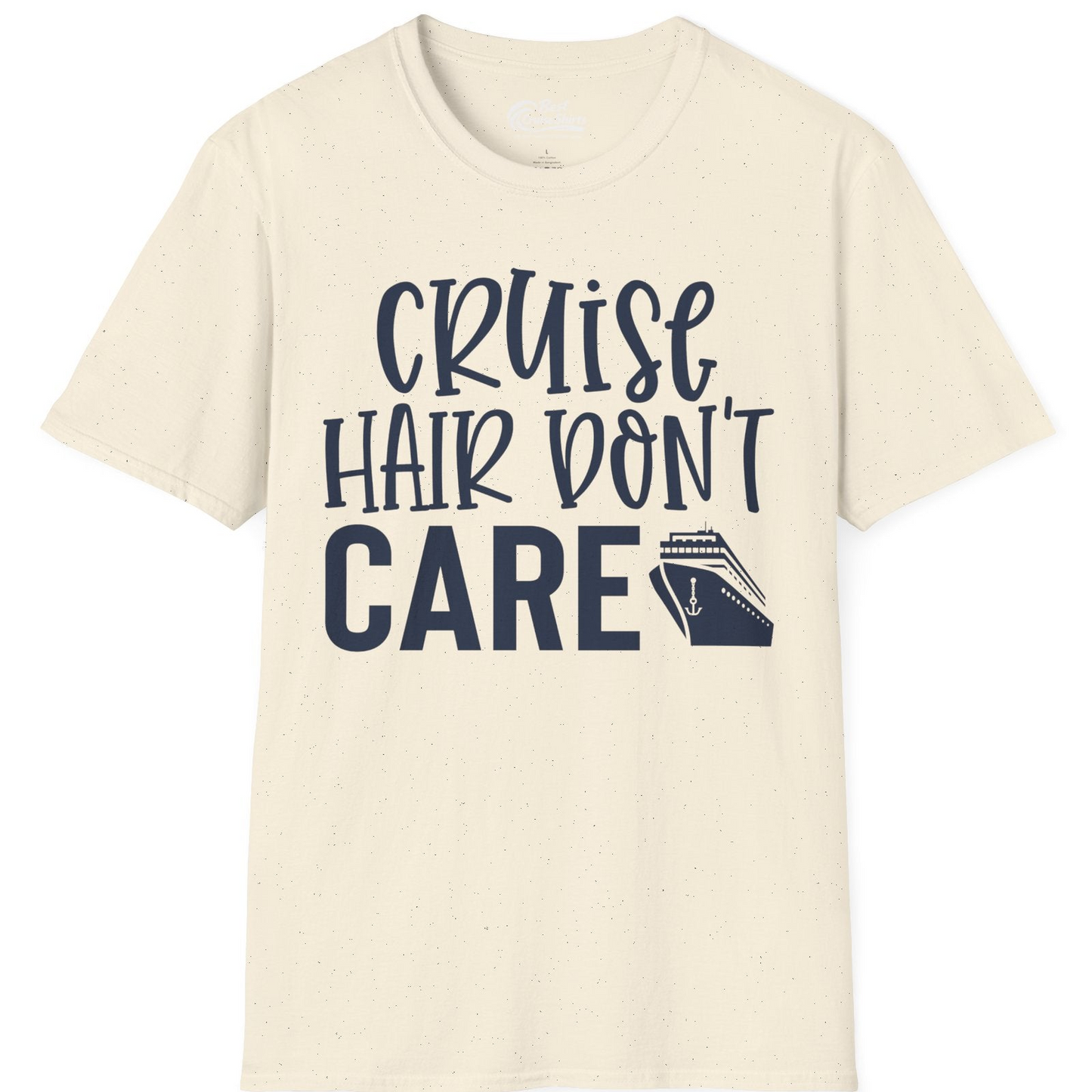 Cruise Hair Dont Care Shirt T-Shirt – Natural – Best Cruise Shirts