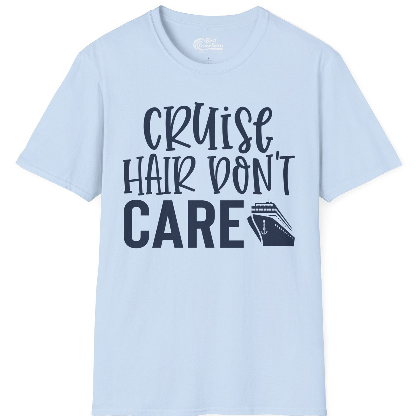 Cruise Hair Dont Care Shirt T-Shirt – Light Blue – Best Cruise Shirts