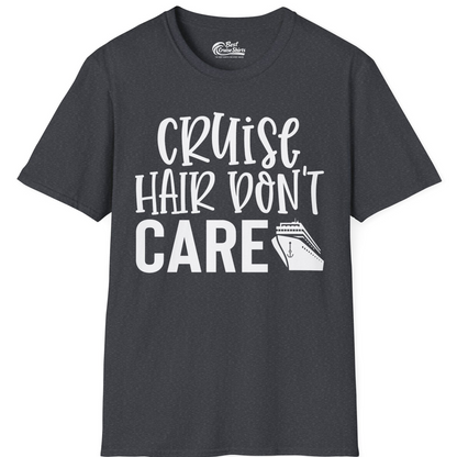 Cruise Hair Dont Care Shirt T-Shirt – Dark Heather Grey – Best Cruise Shirts