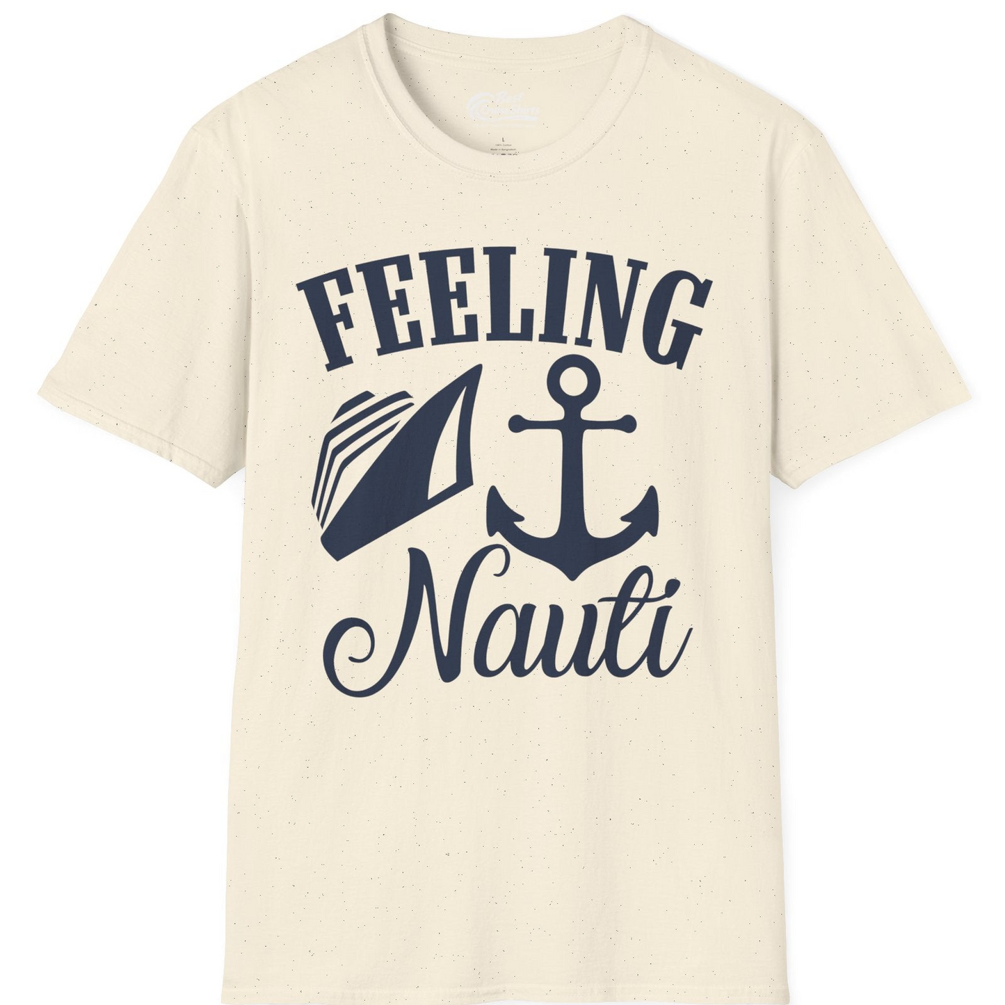 Feeling Nauti Shirt T-Shirt – Natural – Best Cruise Shirts