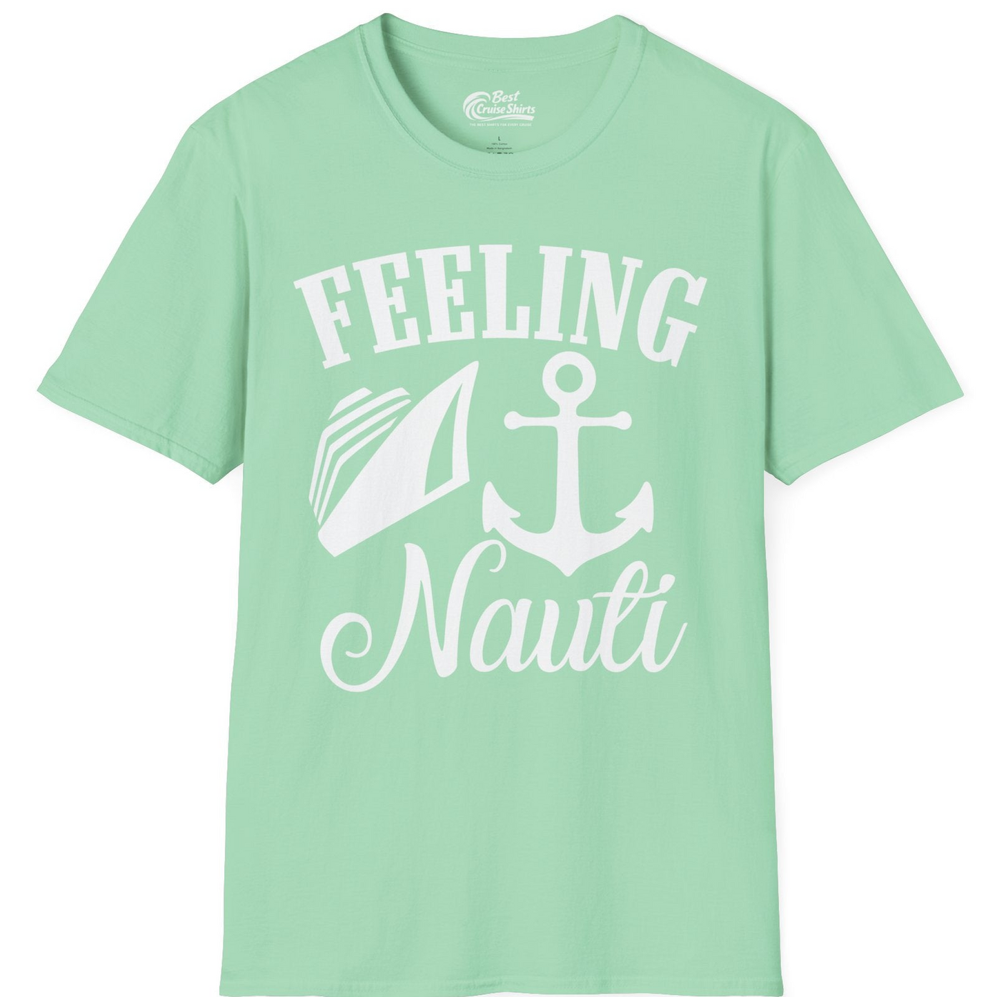 Feeling Nauti Shirt T-Shirt – Mint Green – Best Cruise Shirts
