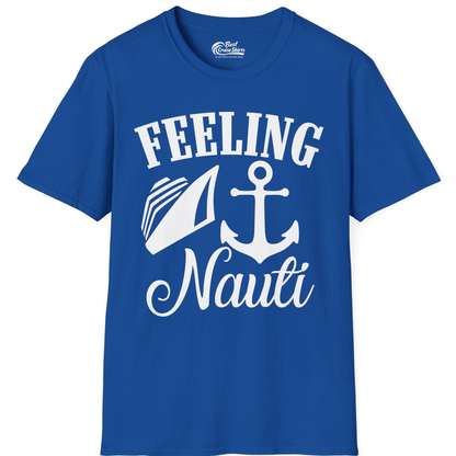Feeling Nauti Shirt T-Shirt – Royal – Best Cruise Shirts