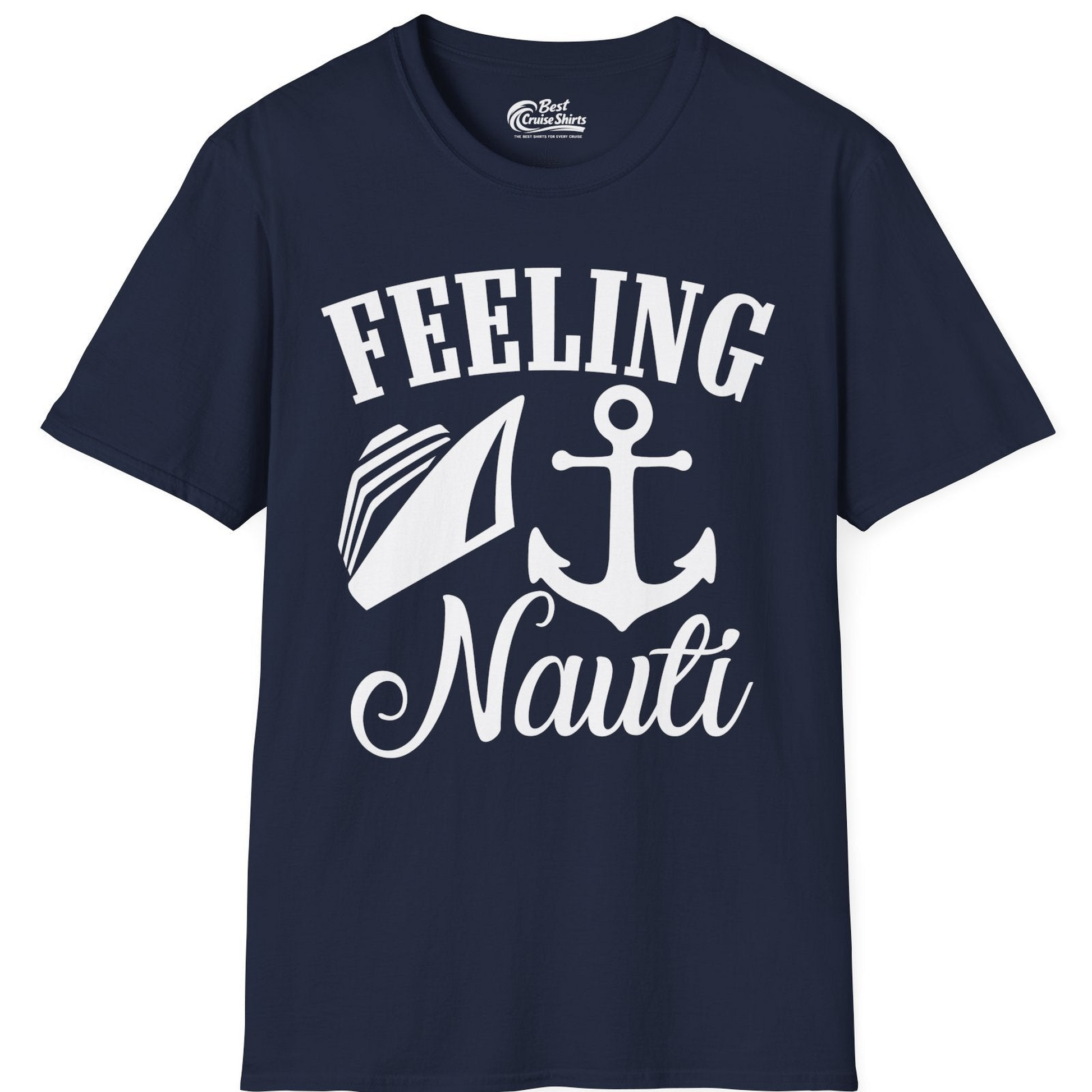 Feeling Nauti Shirt T-Shirt – Navy – Best Cruise Shirts