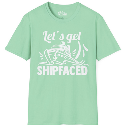 Let's Get Shipfaced Shirt T-Shirt – Mint Green – Best Cruise Shirts
