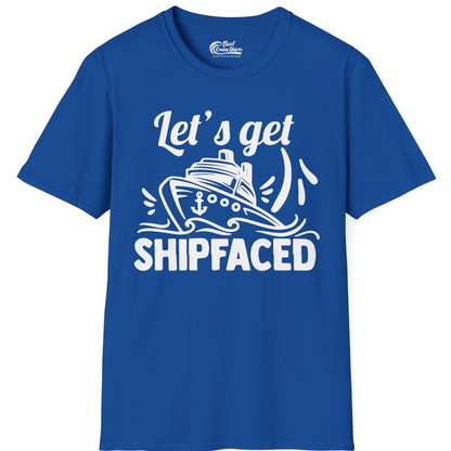 Let's Get Shipfaced Shirt T-Shirt – Royal – Best Cruise Shirts