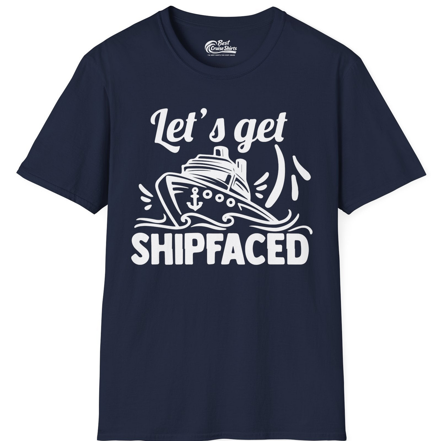 Let's Get Shipfaced Shirt T-Shirt – Navy – Best Cruise Shirts