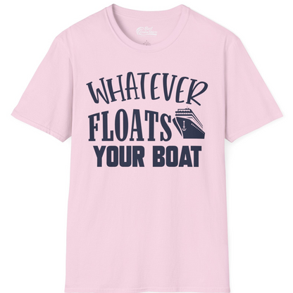 Whatever Floats Your Boat Cruise Ship Humor Nautical Shirt — T-Shirt T-Shirt – Light Pink – Best Cruise Shirts