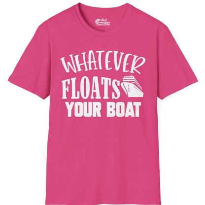 Whatever Floats Your Boat Cruise Ship Humor Nautical Shirt — T-Shirt T-Shirt – Heliconia – Best Cruise Shirts