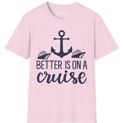 Better Is On a Cruise Nautical Anchor Shirt With Modern Ship Art — T-Shirt T-Shirt – Light Pink – Best Cruise Shirts