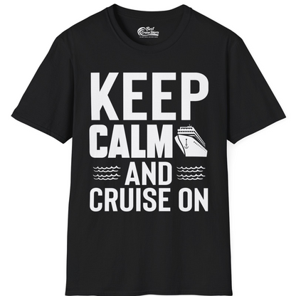 Keep Calm and Cruise On Shirt T-Shirt – Black – Best Cruise Shirts
