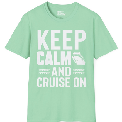 Keep Calm and Cruise On Shirt T-Shirt – Mint Green – Best Cruise Shirts