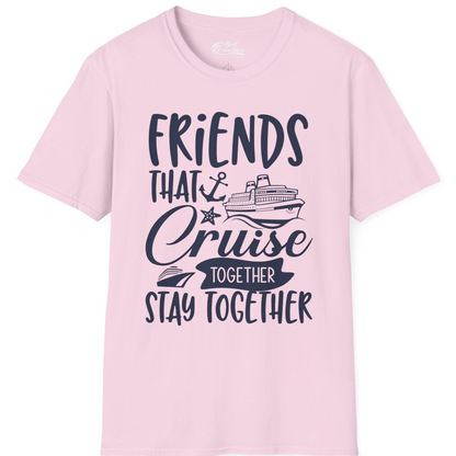 Friends That Cruise Together Stay Together Nautical Group Shirt — T-Shirt T-Shirt – Light Pink – Best Cruise Shirts
