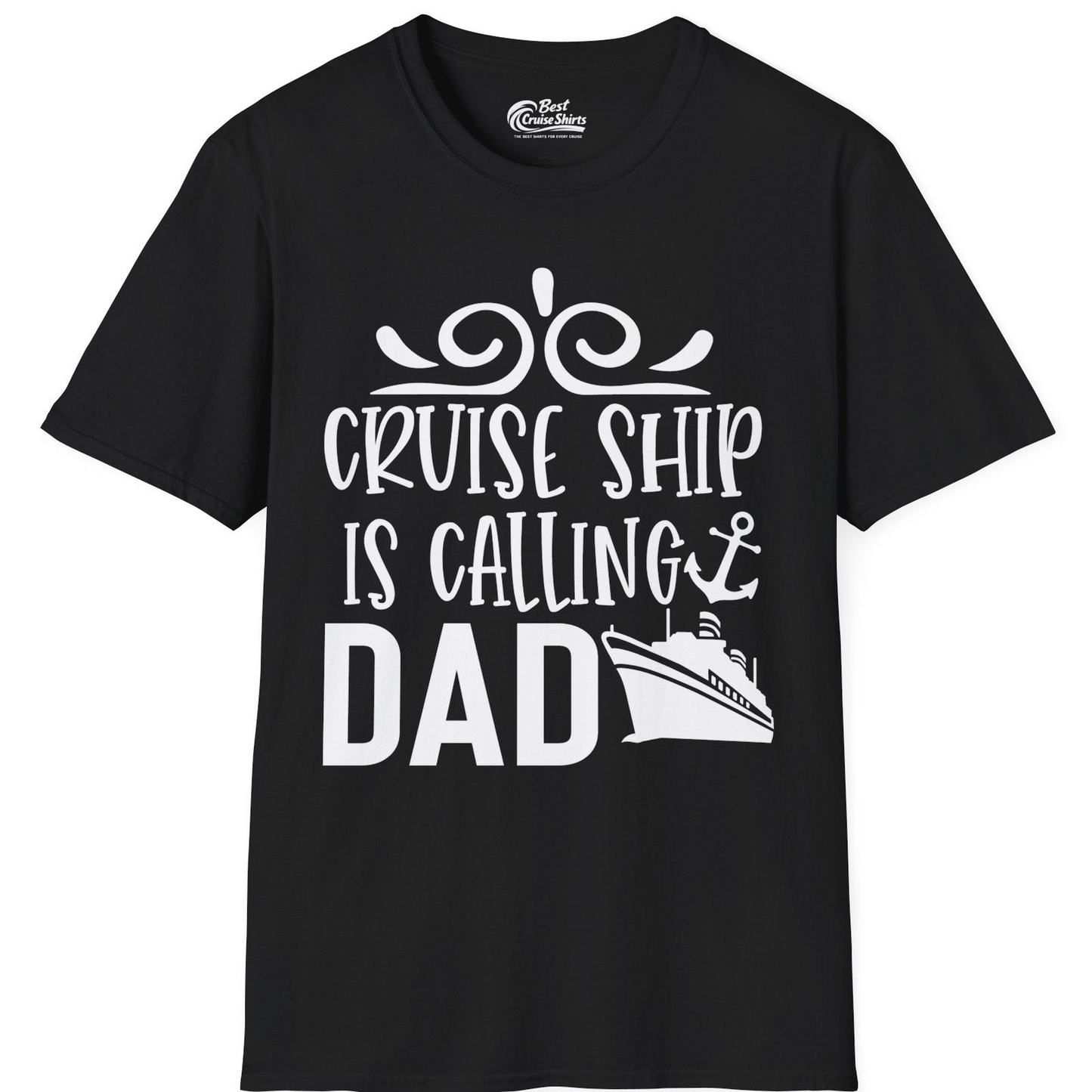 Cruise Ship Is Calling Dad Nautical Family Vacation Shirt — T-Shirt T-Shirt – Black – Best Cruise Shirts