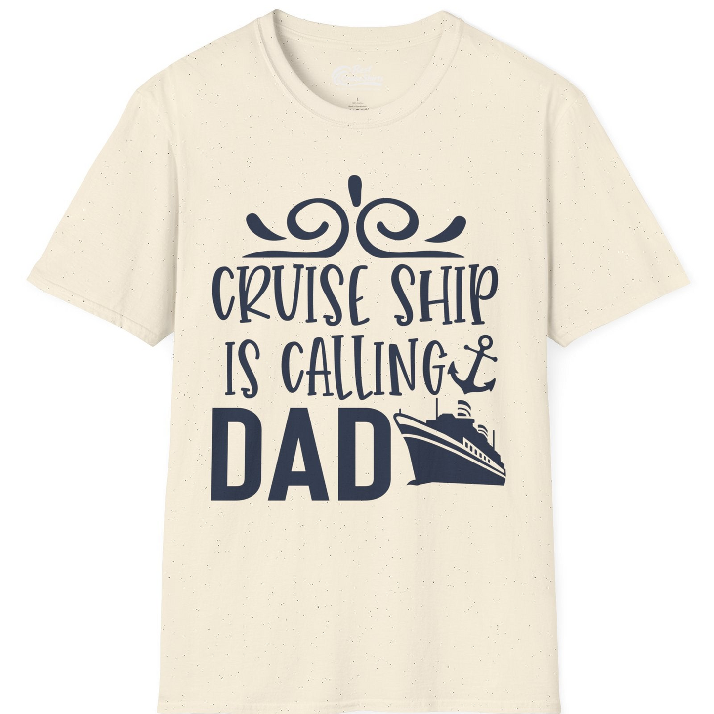 Cruise Ship Is Calling Dad Nautical Family Vacation Shirt — T-Shirt T-Shirt – Natural – Best Cruise Shirts