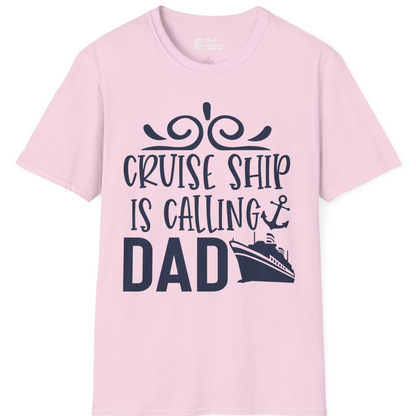 Cruise Ship Is Calling Dad Nautical Family Vacation Shirt — T-Shirt T-Shirt – Light Pink – Best Cruise Shirts