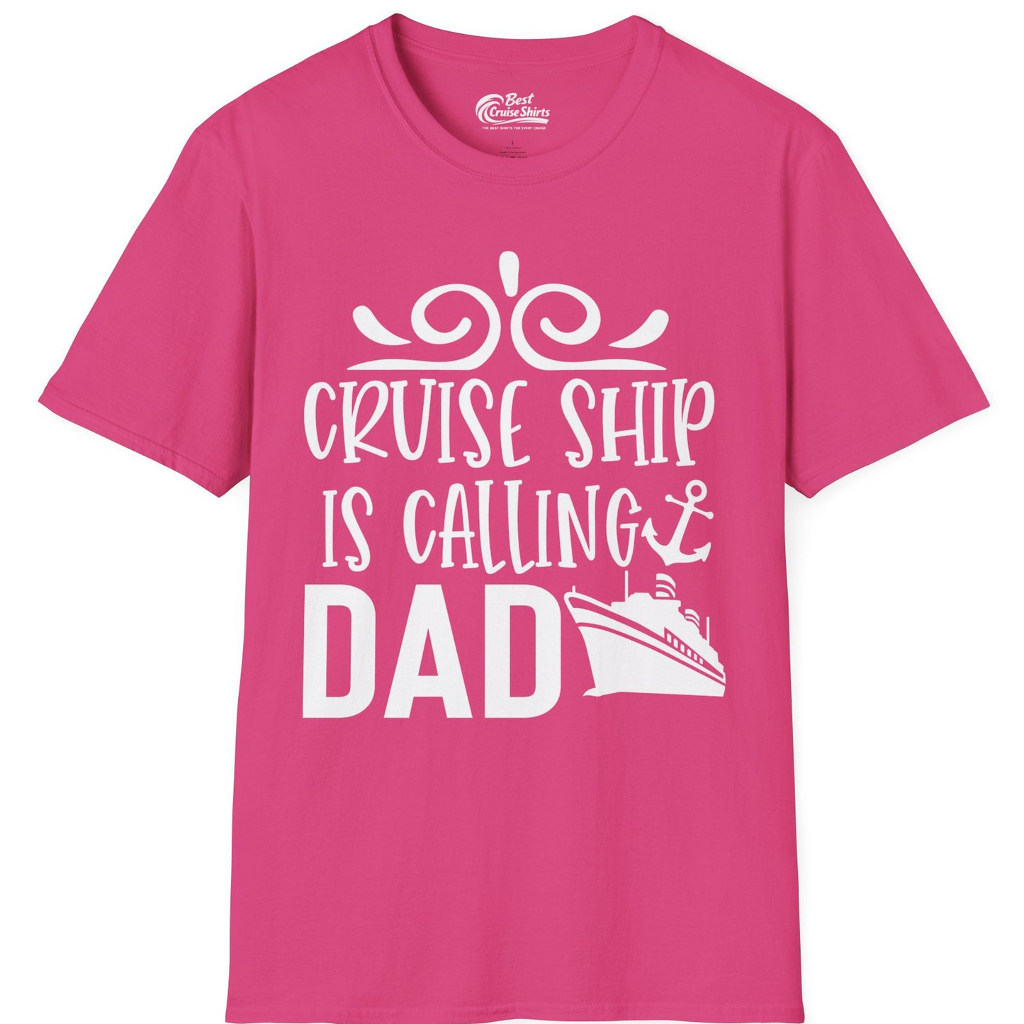 Cruise Ship Is Calling Dad Nautical Family Vacation Shirt — T-Shirt T-Shirt – Heliconia – Best Cruise Shirts