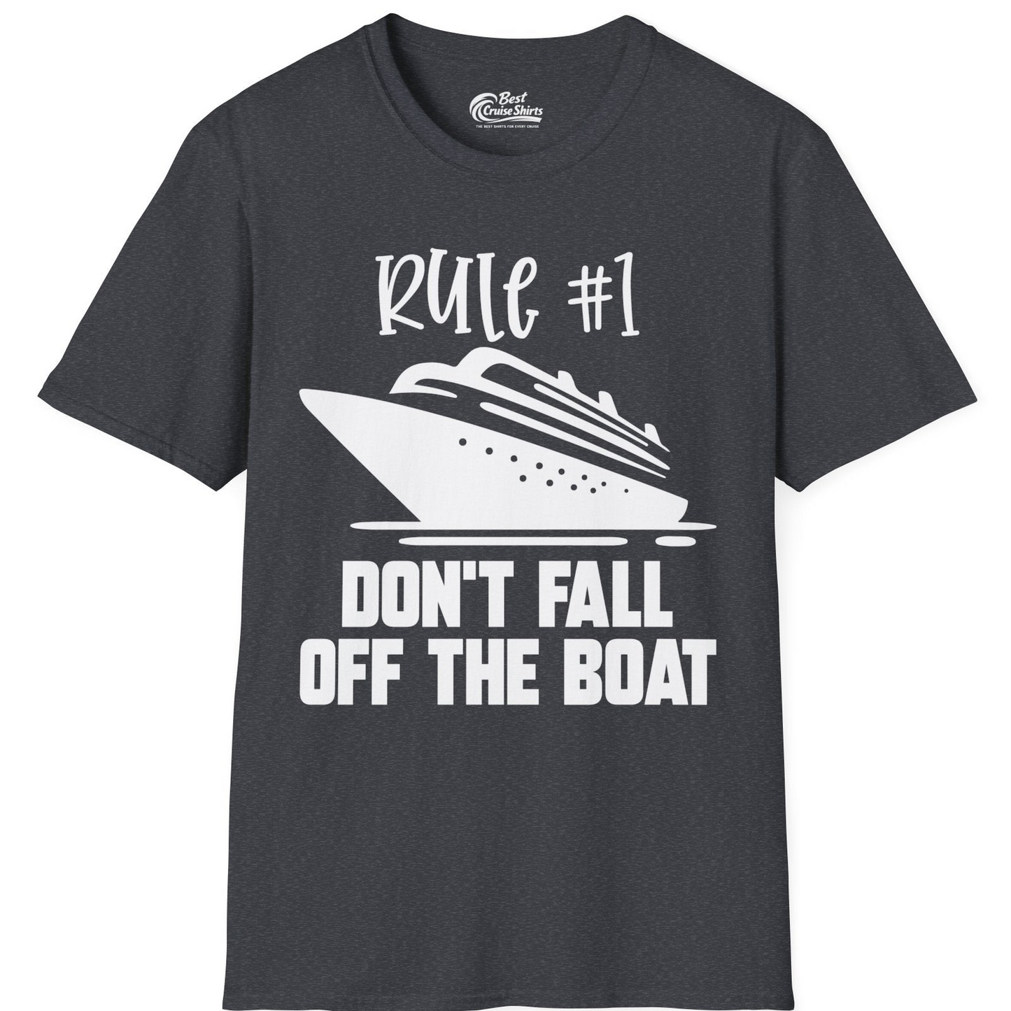 Rule Number One Cruise Shirt T-Shirt – Dark Heather Grey – Best Cruise Shirts