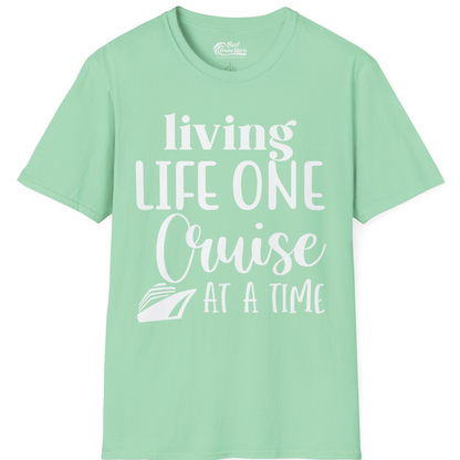 Living Life One Cruise at a Time Shirt T-Shirt – Mint Green – Best Cruise Shirts