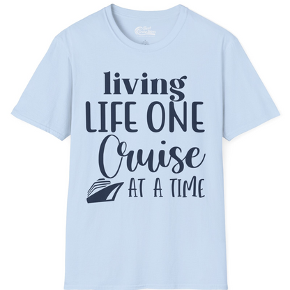Living Life One Cruise at a Time Shirt T-Shirt – Light Blue – Best Cruise Shirts
