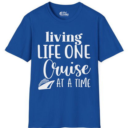 Living Life One Cruise at a Time Shirt T-Shirt – Royal – Best Cruise Shirts