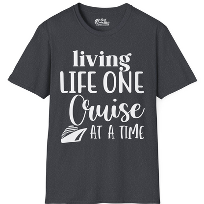Living Life One Cruise at a Time Shirt T-Shirt – Dark Heather Grey – Best Cruise Shirts