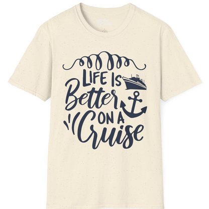 Life Is Better on a Cruise Ship and Anchor Nautical Shirt — T-Shirt T-Shirt – Natural – Best Cruise Shirts