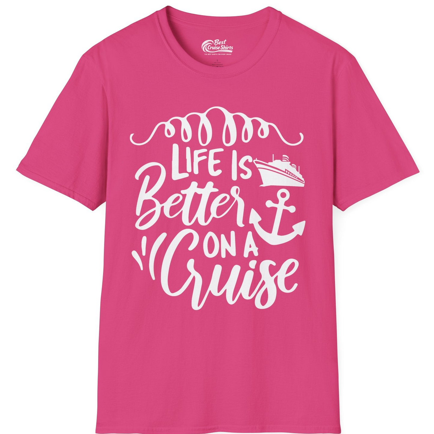 Life Is Better on a Cruise Ship and Anchor Nautical Shirt — T-Shirt T-Shirt – Heliconia – Best Cruise Shirts