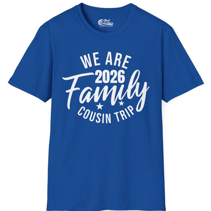We Are Family 2026 Cousin Trip Reunion Group Shirt — T-Shirt T-Shirt – Royal – Best Cruise Shirts