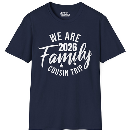 We Are Family 2026 Cousin Trip Reunion Group Shirt — T-Shirt T-Shirt – Navy – Best Cruise Shirts