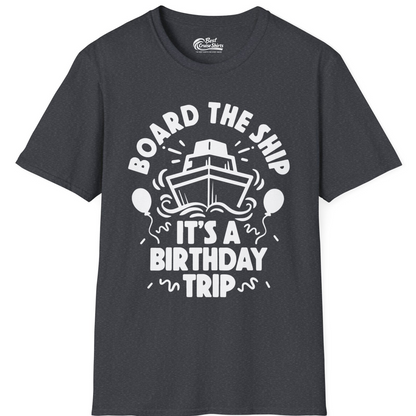 Board The Ship Birthday Cruise Shirt With Balloons And Confetti Party — T-Shirt T-Shirt – Dark Heather Grey – Best Cruise Shirts