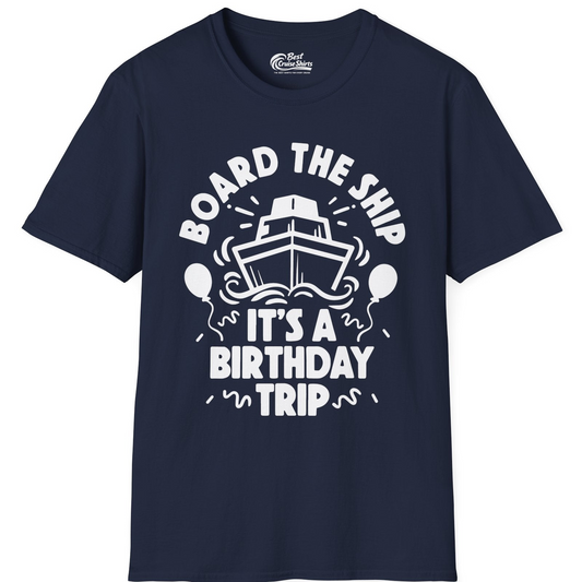 Board The Ship Birthday Cruise Shirt With Balloons And Confetti Party — T-Shirt T-Shirt – Navy – Best Cruise Shirts