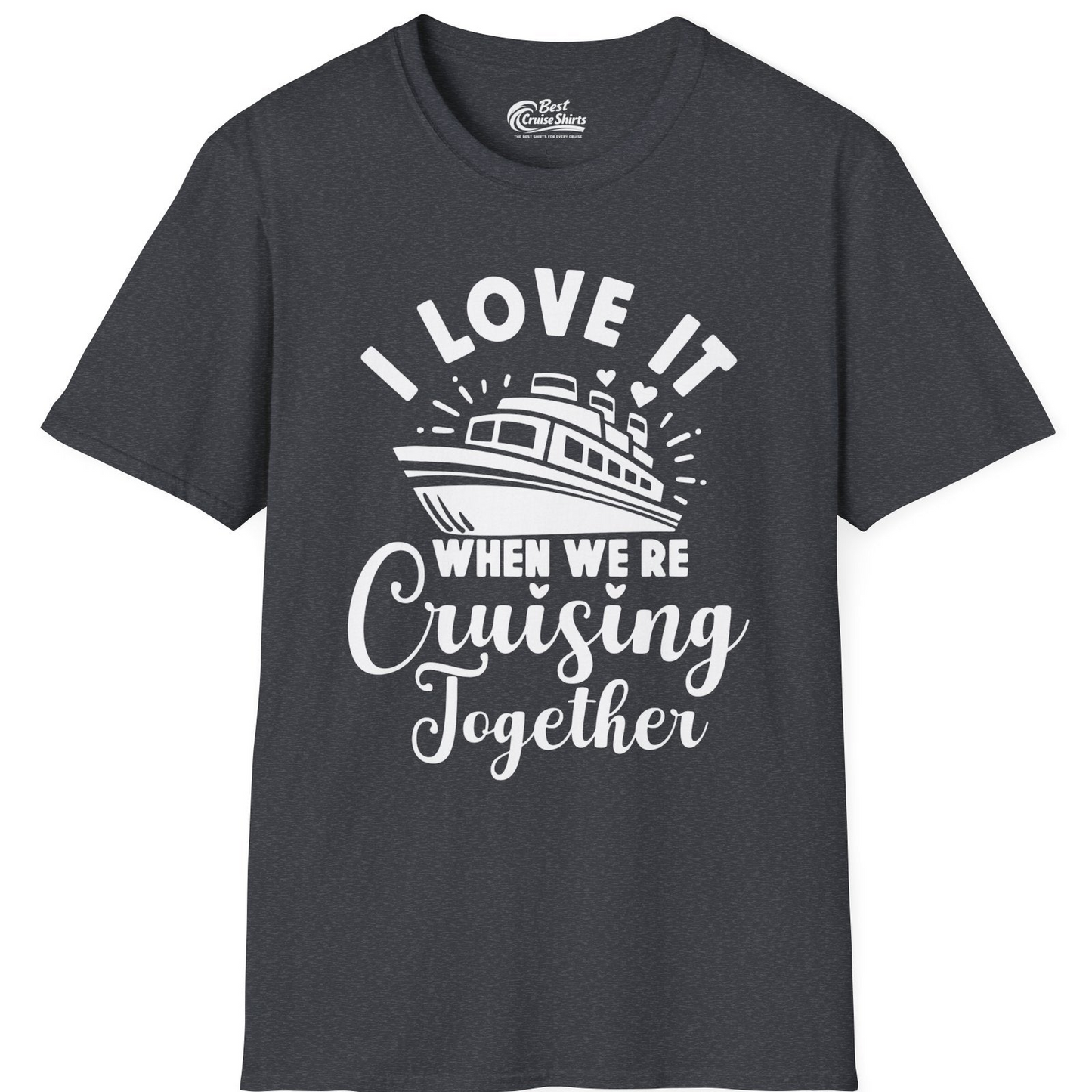Romantic Cruise Ship Cruising Together Shirt With Hearts Design — T-Shirt T-Shirt – Dark Heather Grey – Best Cruise Shirts