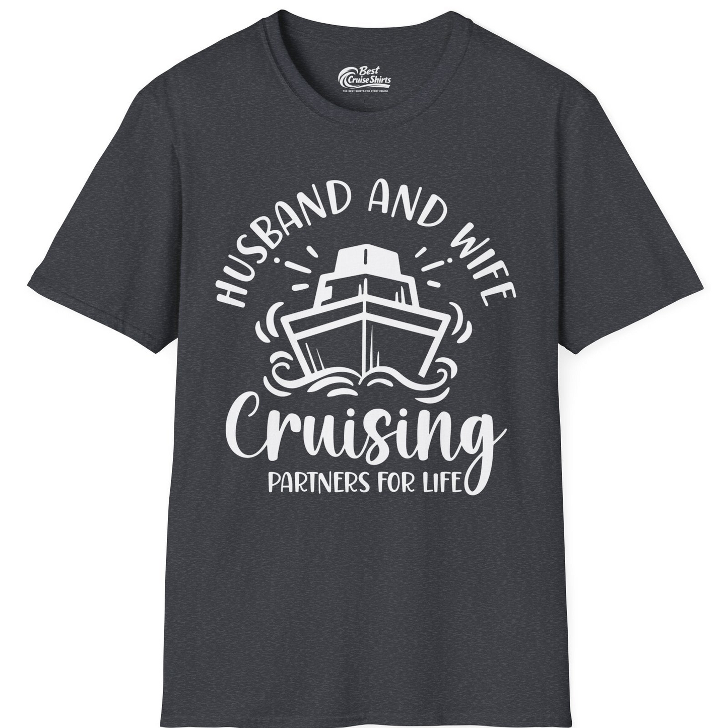 Husband and Wife Cruising Partners for Life Nautical Couples Shirt — T-Shirt T-Shirt – Dark Heather Grey – Best Cruise Shirts