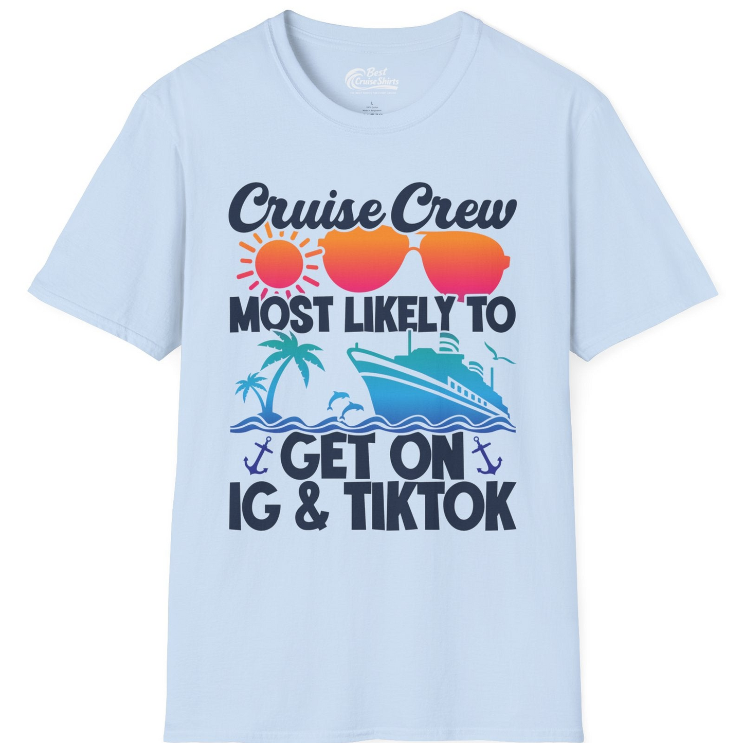 Cruise Crew Most Likely to Get On IG TikTok Retro Ship Shirt — T-Shirt T-Shirt – Light Blue – Best Cruise Shirts